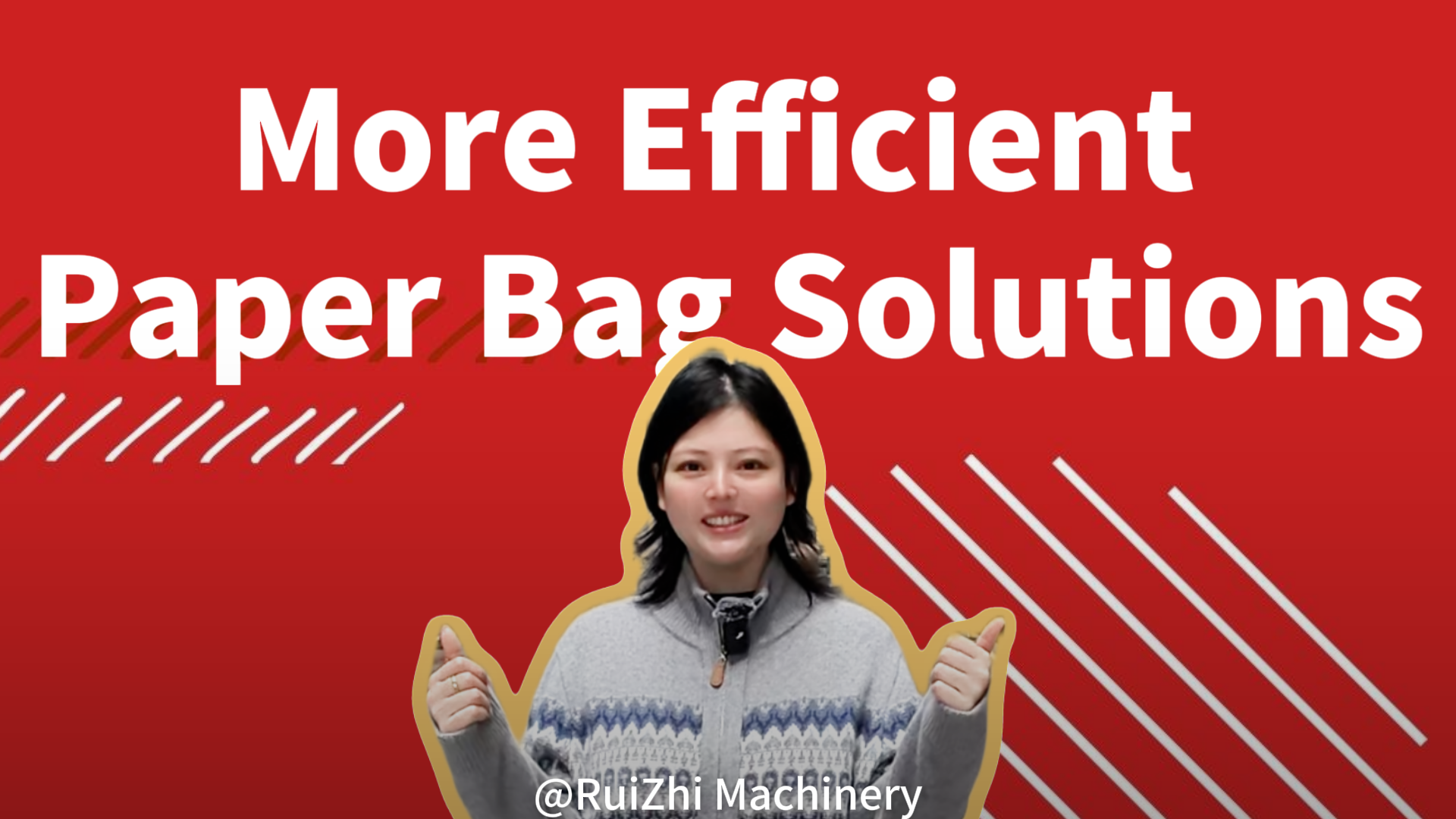 Ruizhi Machinery | From Manufacturing to Delivery, Building More Efficient Paper Bag Solutions